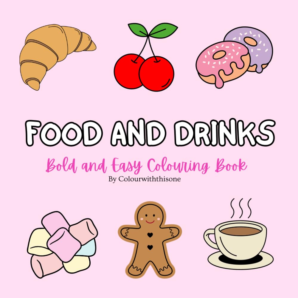 Food and Drinks: Adult and Kids Colouring Book