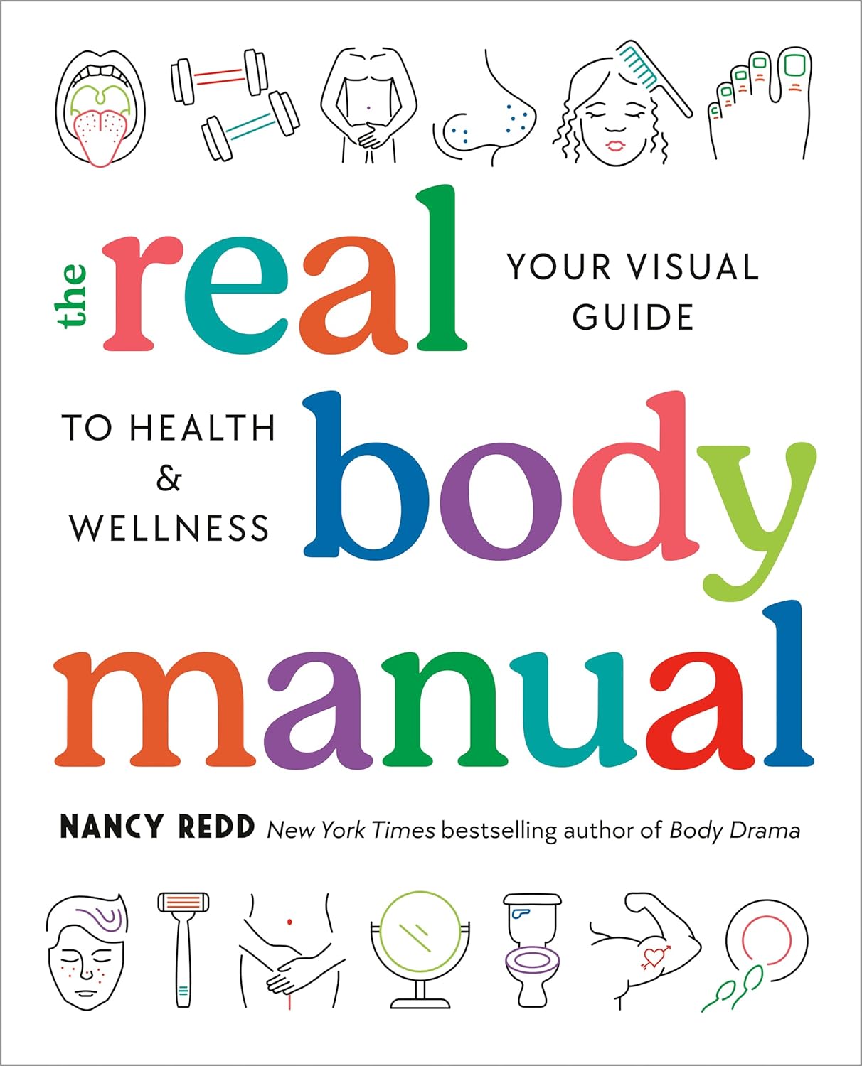 The Real Body Manual: Your Visual Guide to Health & Wellness