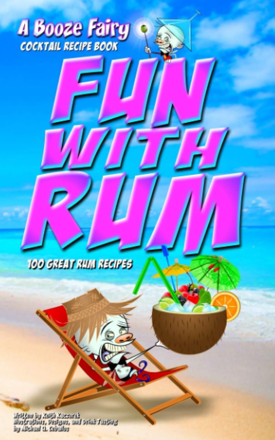 Fun With Rum: A Booze Fairy Cocktail Recipe Book (The Booze Fairy)
