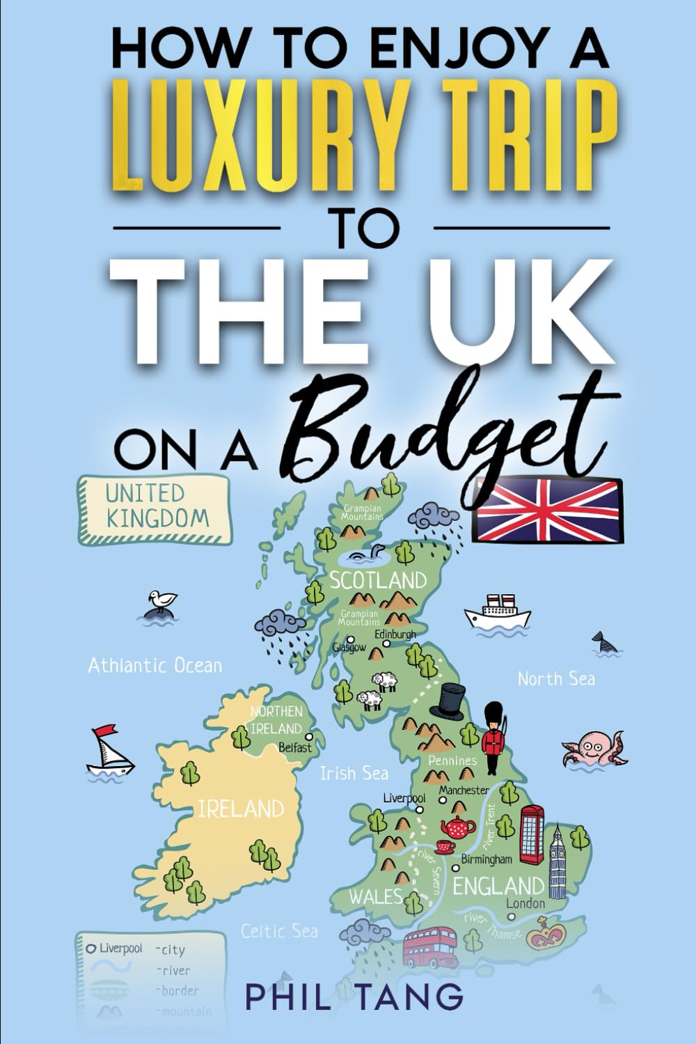 Great Britain Travel Guide: Enjoy a $10,000 Trip to Great Britain for under a $1,000 (TRAVEL GUIDE 2026 - Super Cheap Insider Guides 2026 (Luxury on a Budget Guidebooks))