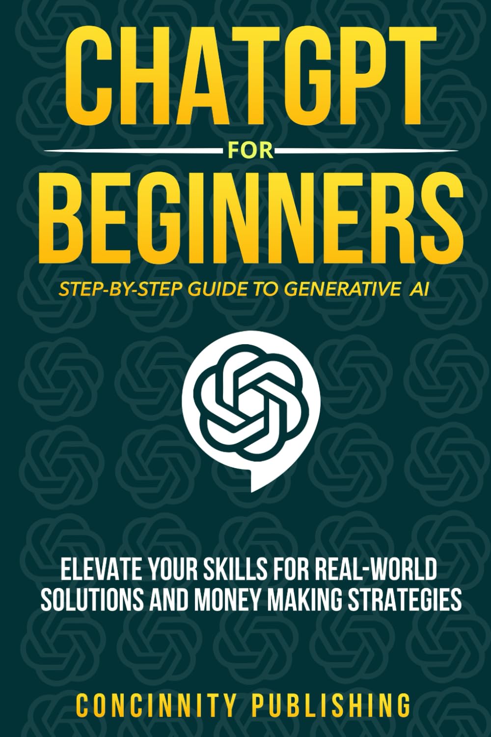 ChatGPT for Beginners: Step-By-Step Guide to Generative AI