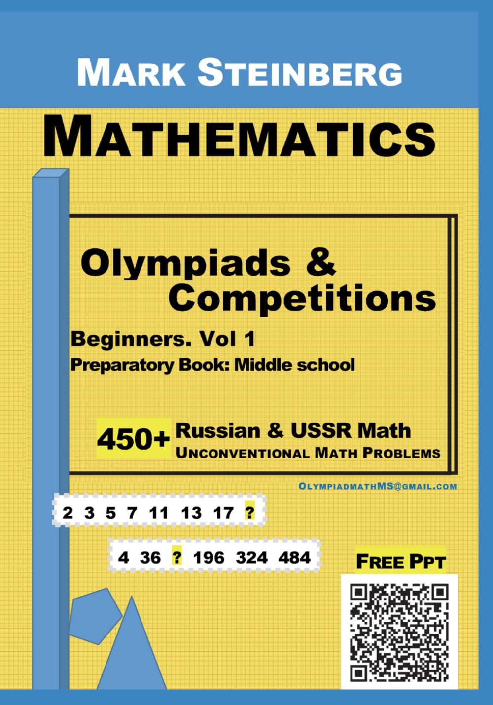 Math Olympiad Contests Preparatory Book: 450+ Selected Problems with Answers, USSR Mathematics: Logical Thinking, Mathematics Competitions. Level 1 - Beginner, grades 5 - 8