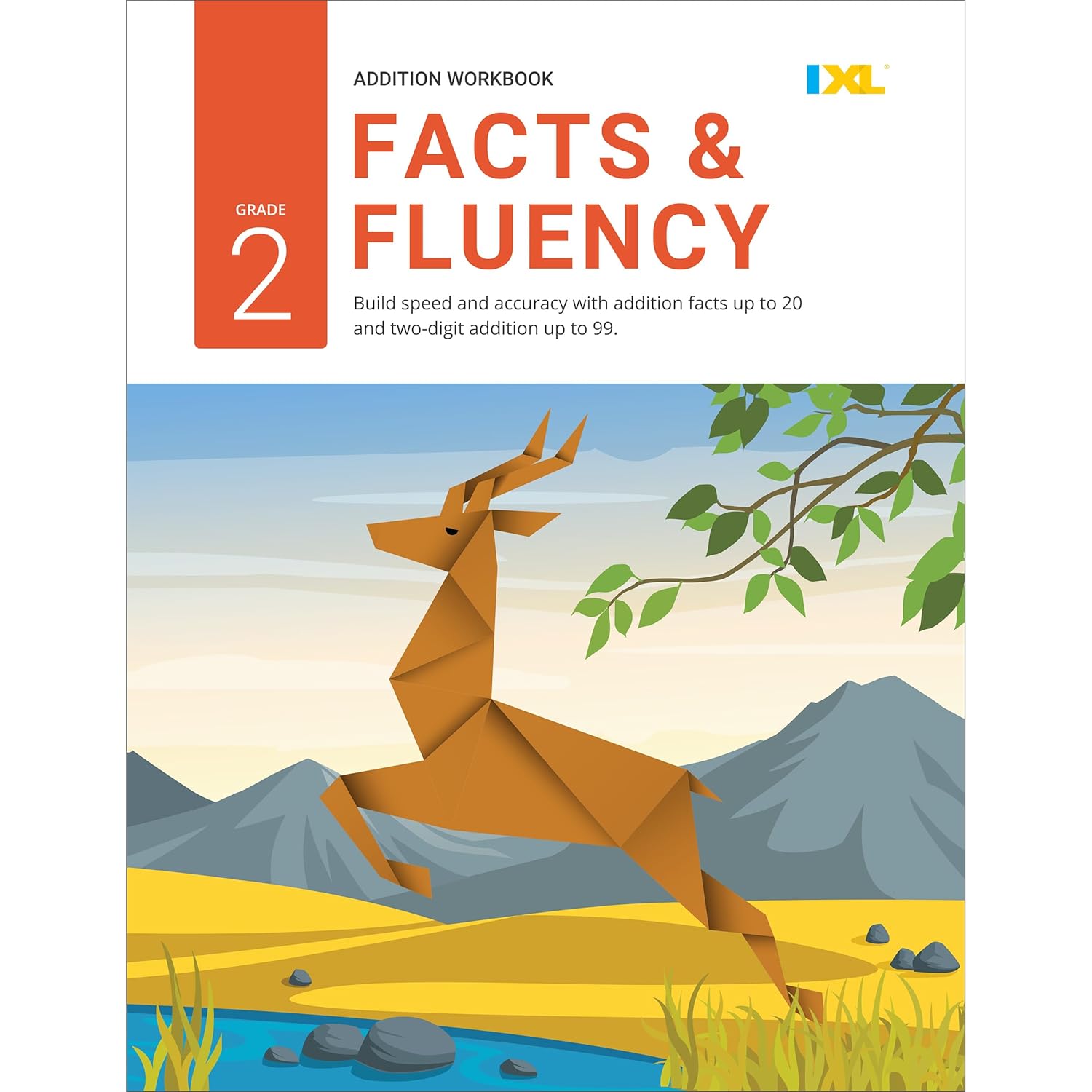 IXL Addition Facts & Fluency 2nd Grade Math Workbook, Mathematics Book for Kids Ages 7-8 Covering Addition Facts Through 20 and 2 Digit Adding ... up to 99 (IXL Topic-Specific Workbooks)