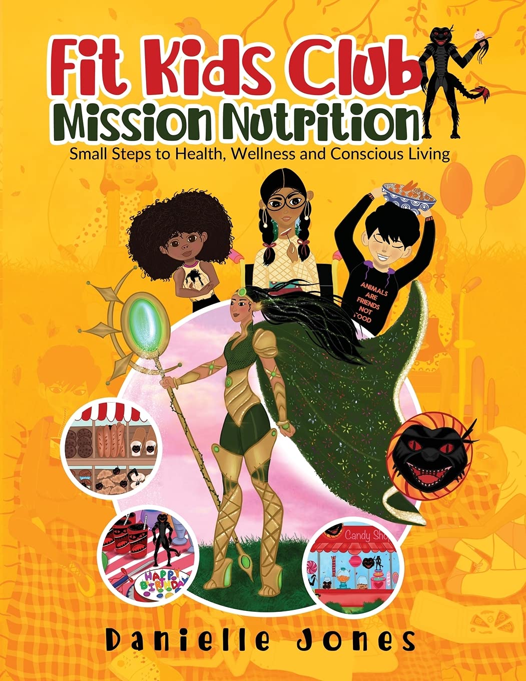 Fit Kids Club - Mission Nutrition: Small Steps to Health, Wellness and Conscious Living