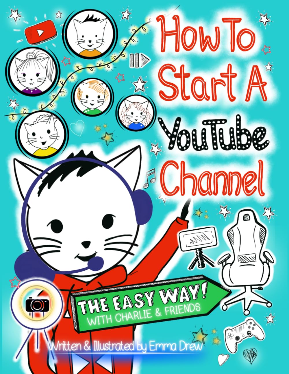 How To Start A YouTube Channel - The Easy Way: With Charlie & Friends
