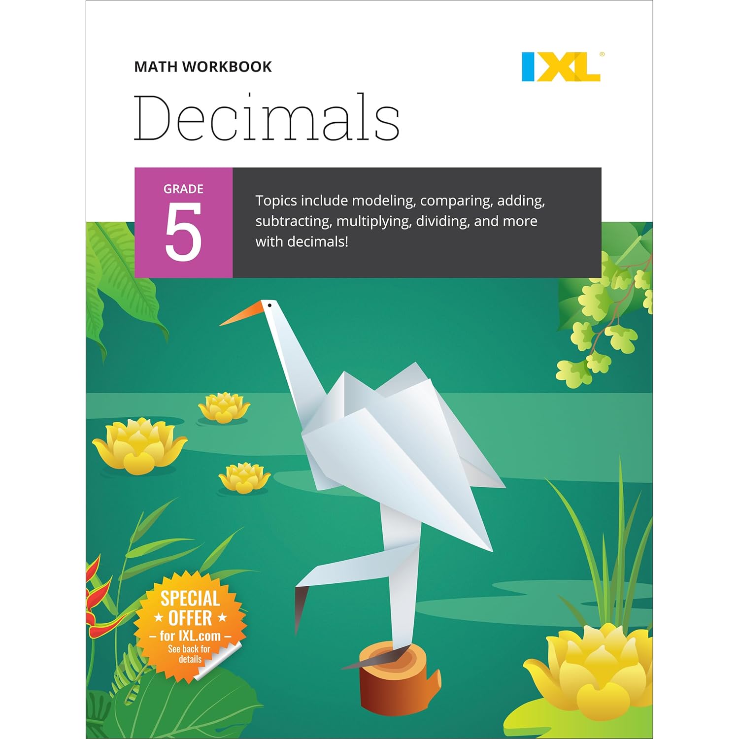 IXL Decimals 5th Grade Math Workbooks, Mathematics Book for Kids Age 10-11 Covering Comparing, Addition, Subtraction, Multiplication, and Division Problems (IXL Topic-Specific Workbooks)