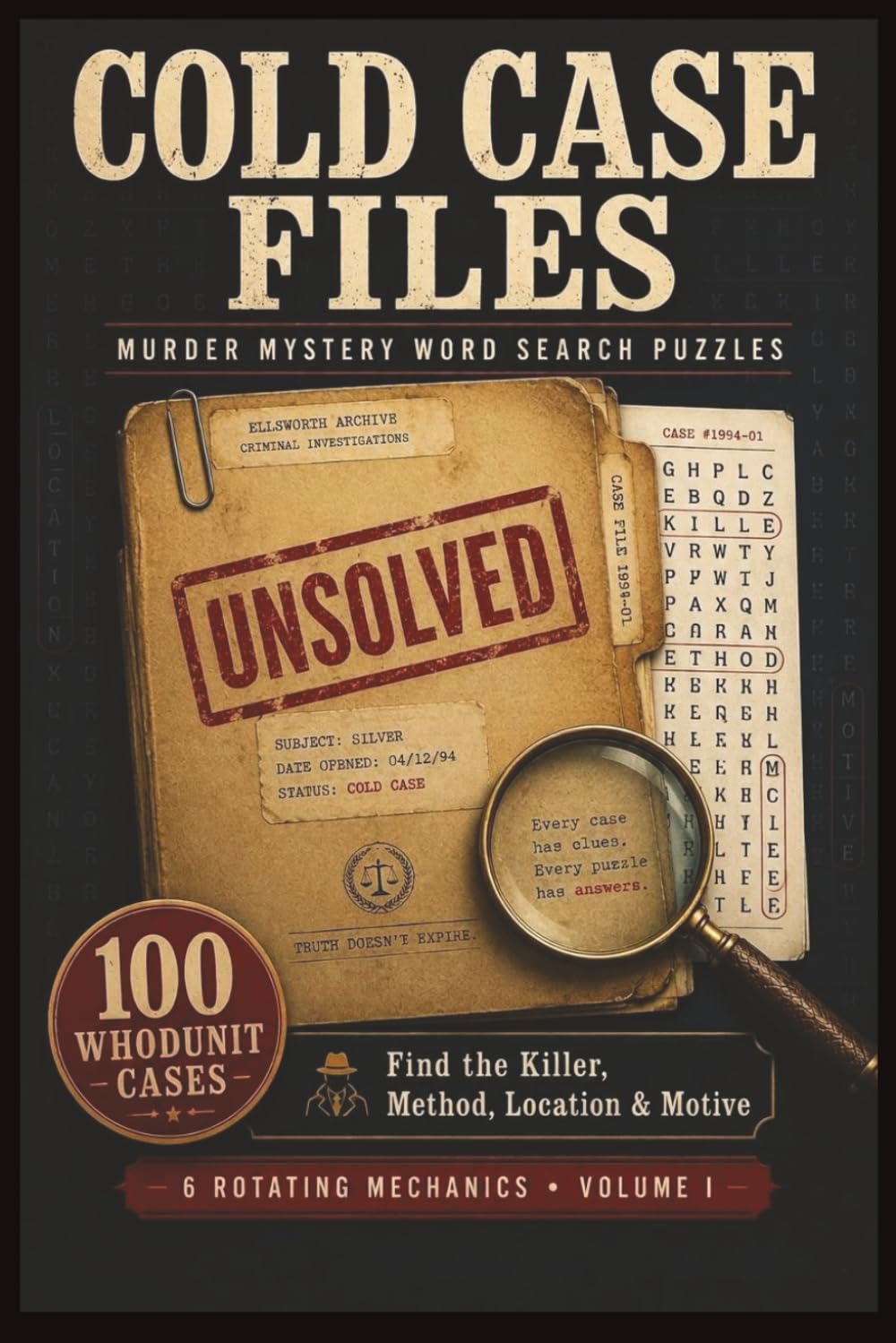Cold Case Files: Murder Mystery Word Search Puzzles: 100 Whodunit Cases for Adults, Teens & Seniors — Find the Killer, Method, Location & Motive Cozy ... with 6 Twists (Word Find Books For Adults)