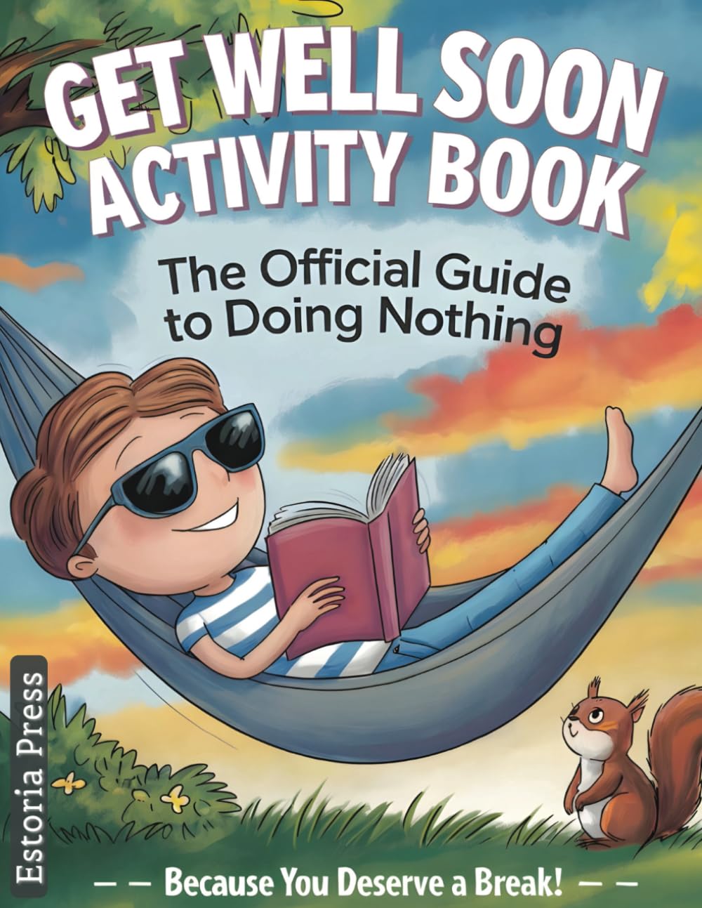 Get Well Soon Activity Book: Large Print Recovery Gift with Humor | Perfect for Post-Surgery Relaxation, Hospital Stay, and Care Packages for Men, Women, Family & Friends (Recovery Series)