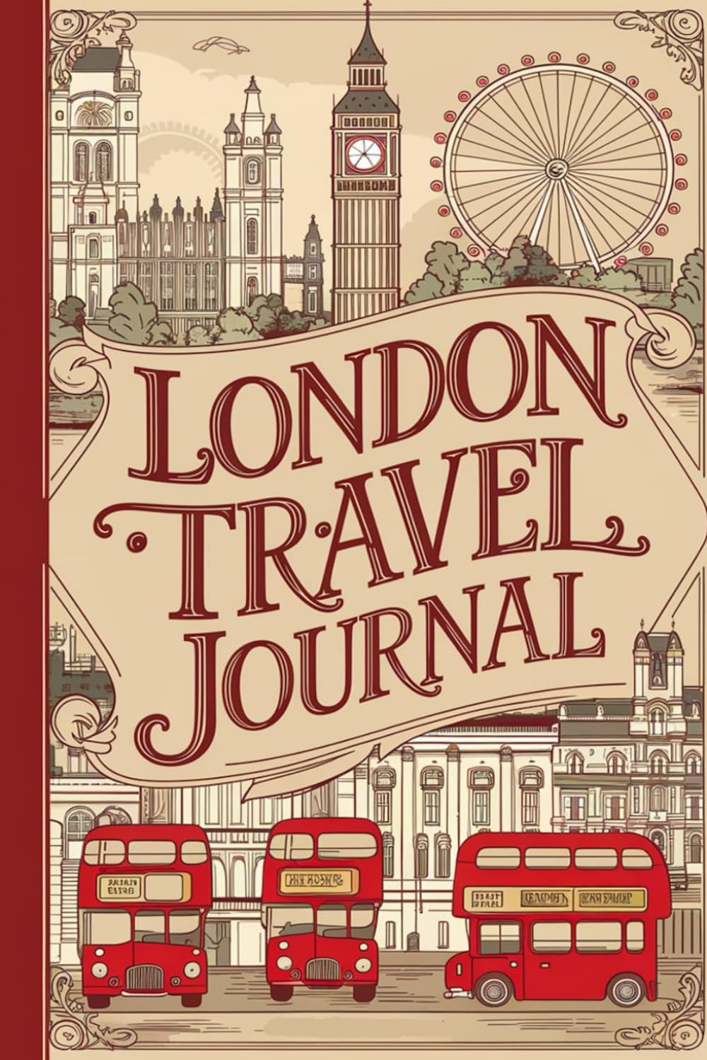London Travel Journal: Lined Notebook Diary. Capturing Moments from Around the Globe