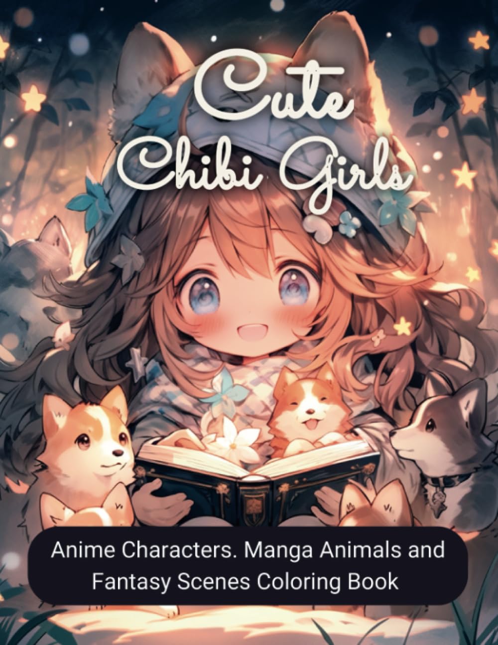 Cute Chibi Girls Anime Characters, Manga Animals and Fantasy Scenes Coloring Book: Colorful Wonderland Awaits You - Journey through Kawaii Characters, Enchanting Scenes, and Manga Creatures