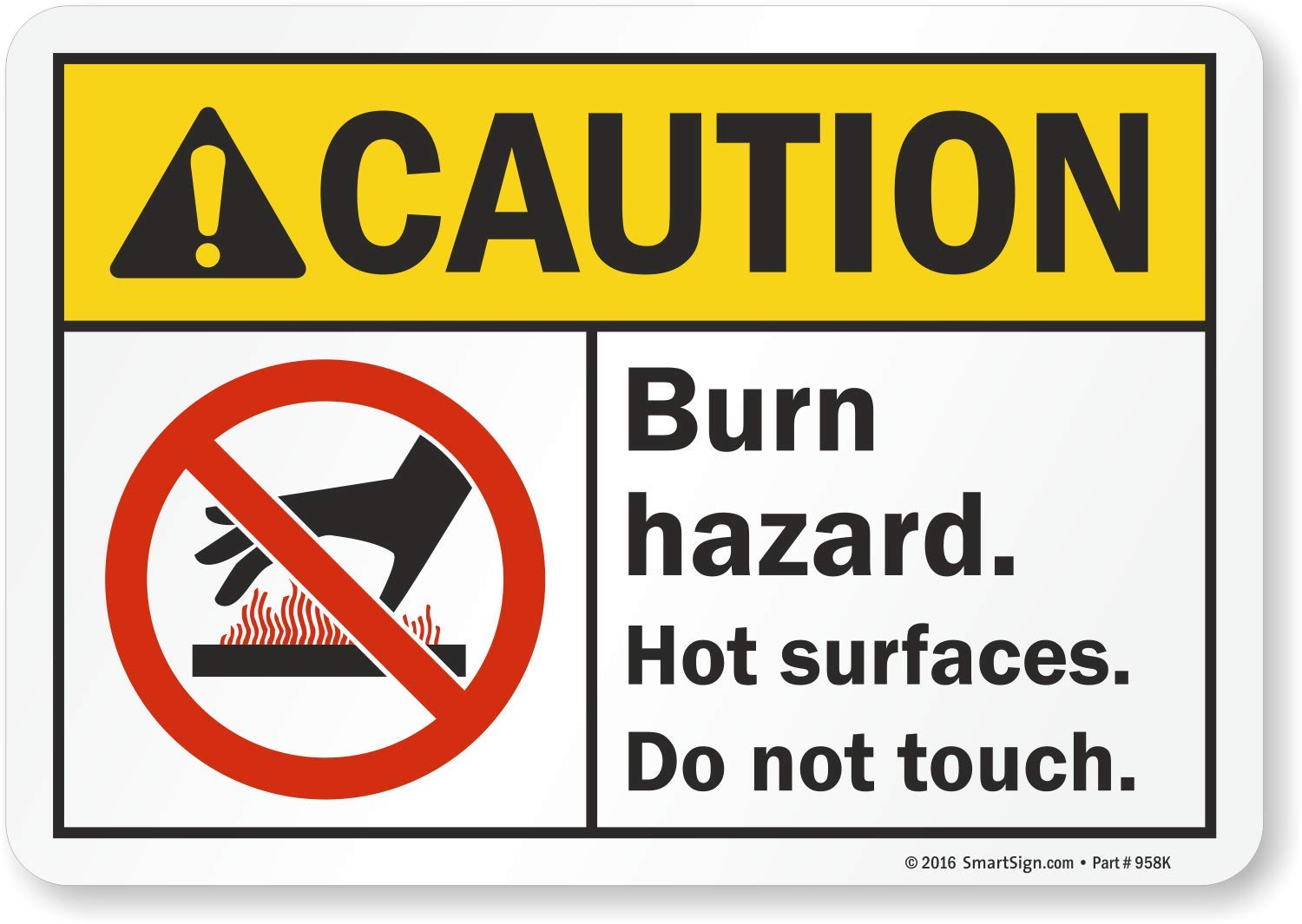 SmartSign “Caution - Burn Hazard, Hot Surfaces, Do Not Touch” Label | 7" x 10" Laminated Vinyl