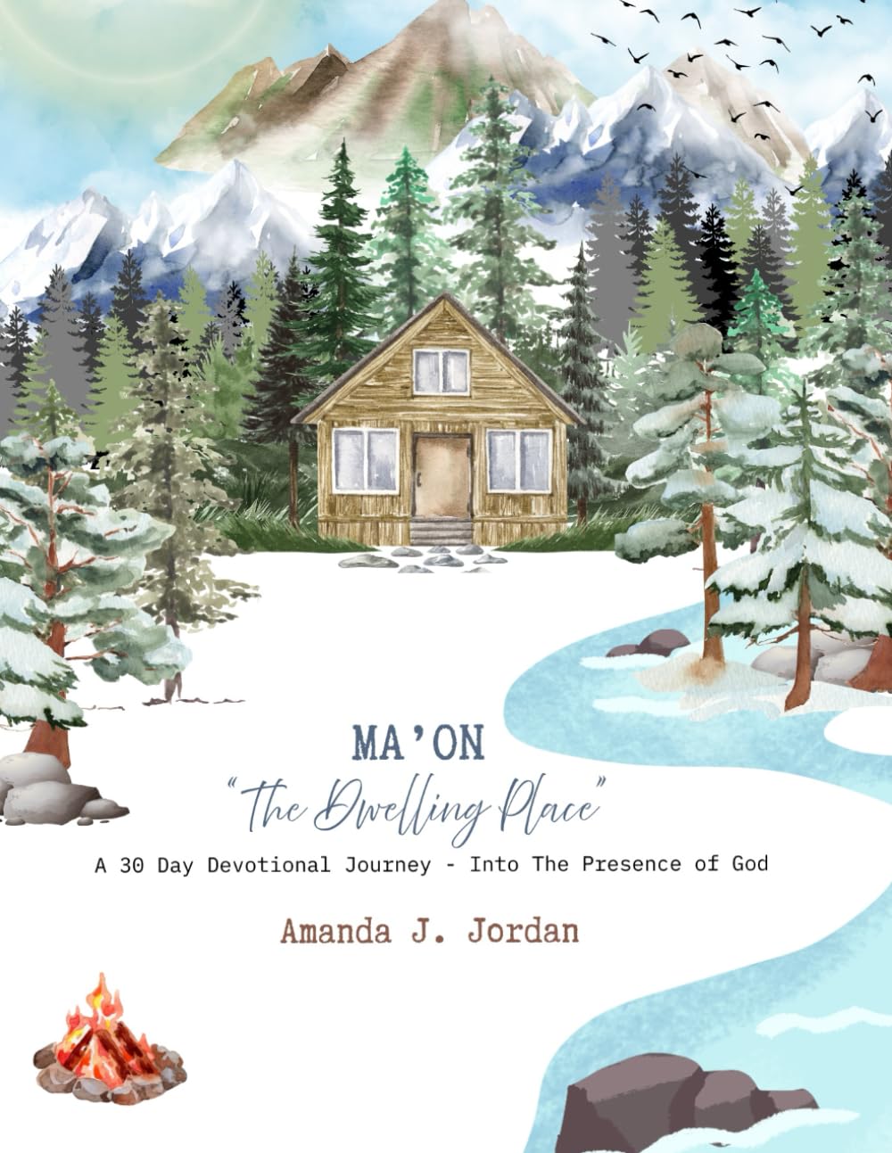 Ma’on: "The Dwelling Place": A 30-Day Devotional Journey - Into the Presence of God