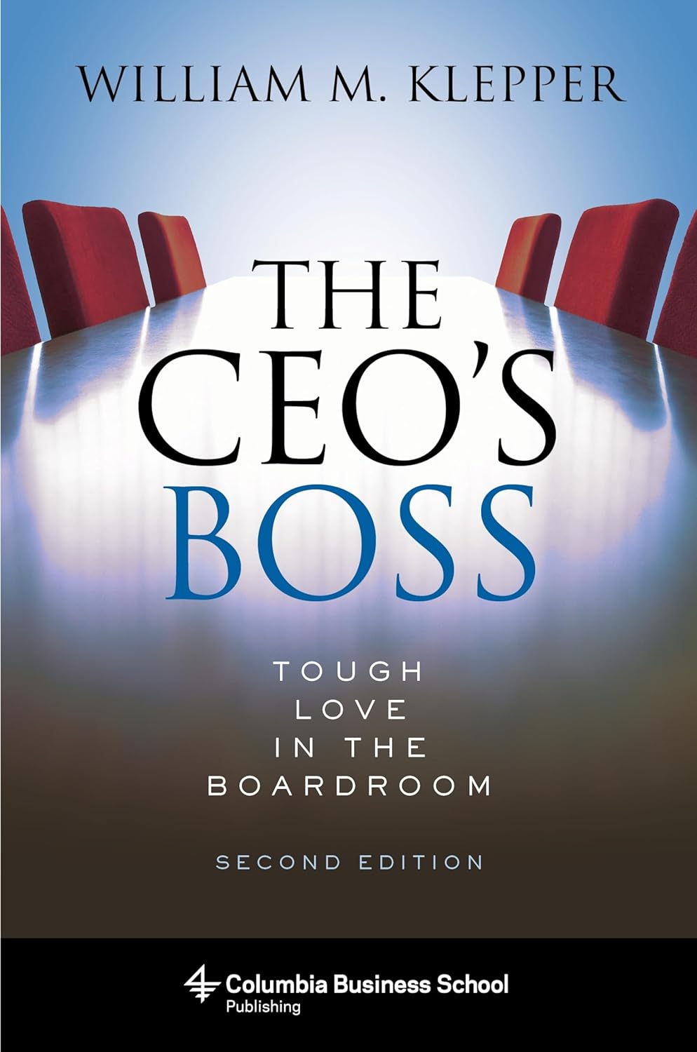 The CEO's Boss: Tough Love in the Boardroom (Columbia Business School Publishing)