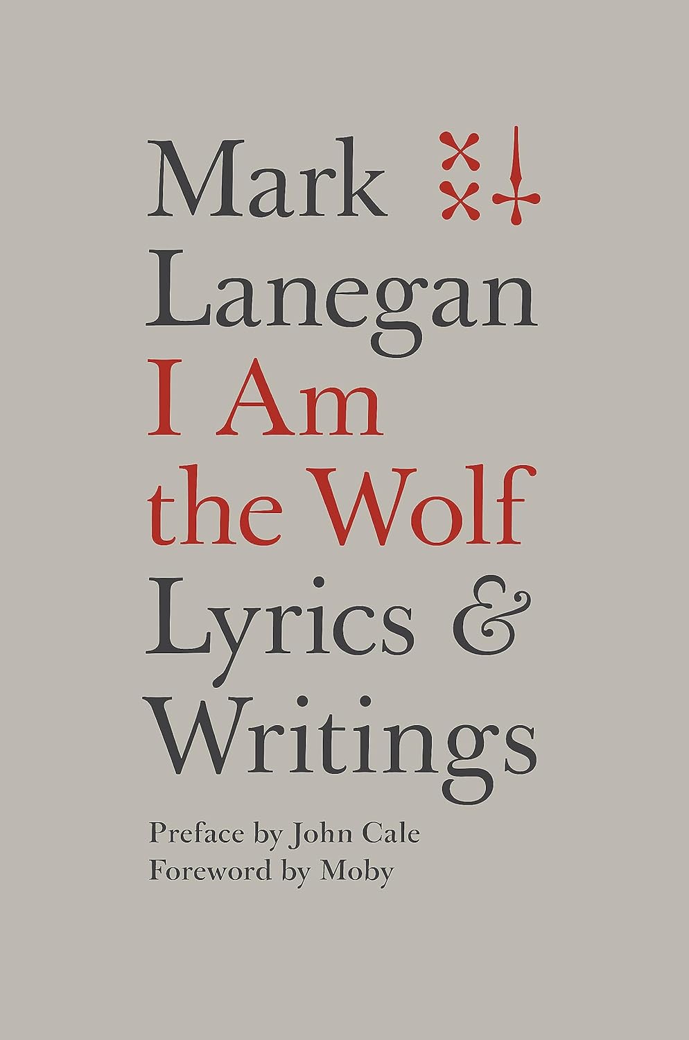 I Am the Wolf: Lyrics and Writings