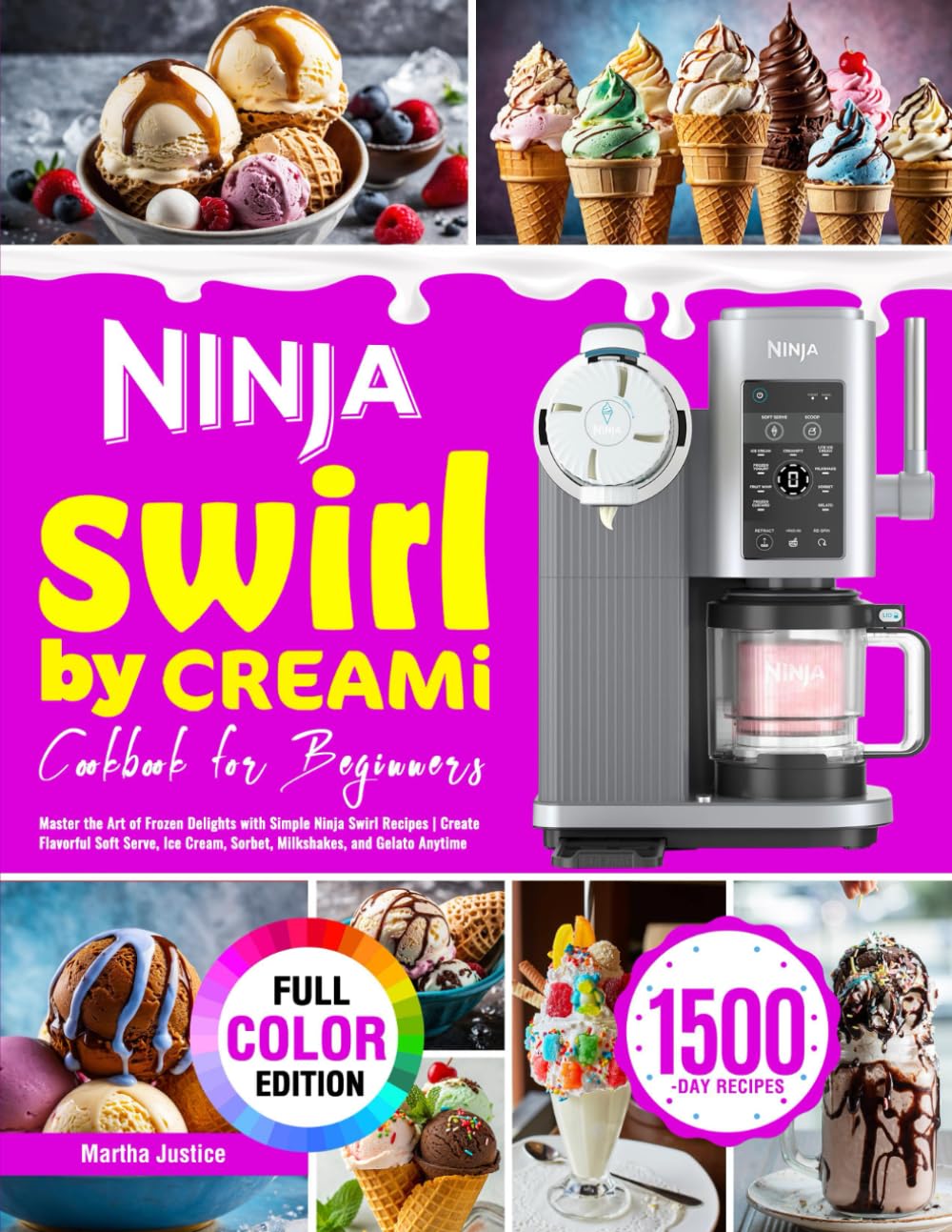 Ninja Swirl by CREAMi Cookbook for Beginners: Master the Art of Frozen Delights with Simple Ninja Swirl Recipes | Create Flavorful Soft Serve, Ice Cream, Sorbet, Milkshakes, and Gelato Anytime