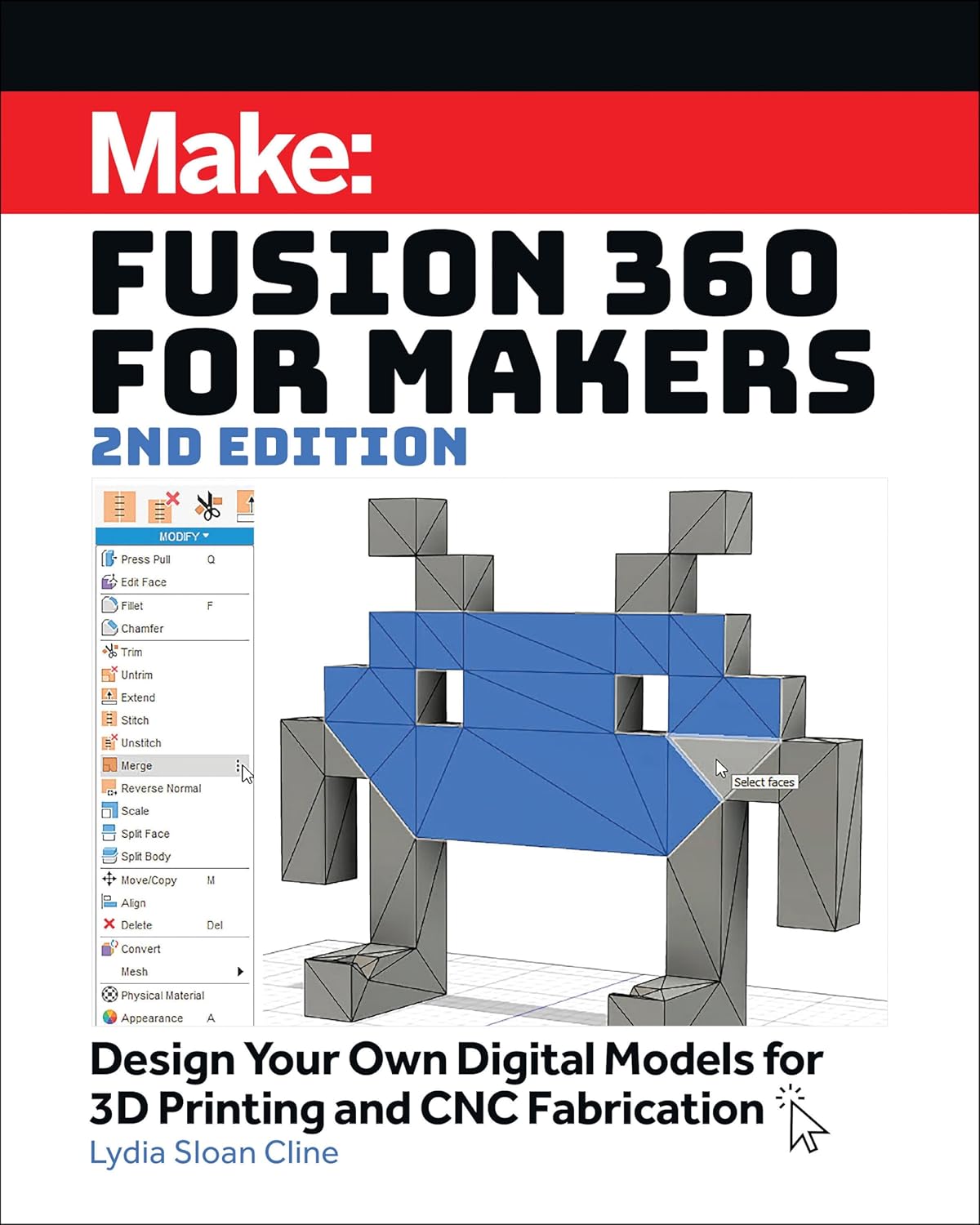 Fusion 360 for Makers: Design Your Own Digital Models for 3D Printing and CNC Fabrication (Make:)