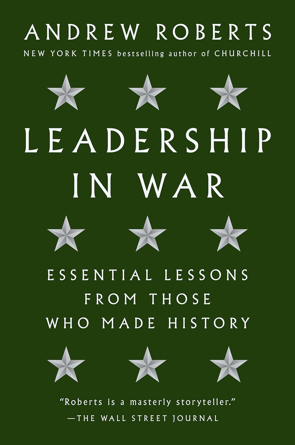 Leadership in War: Essential Lessons from Those Who Made History