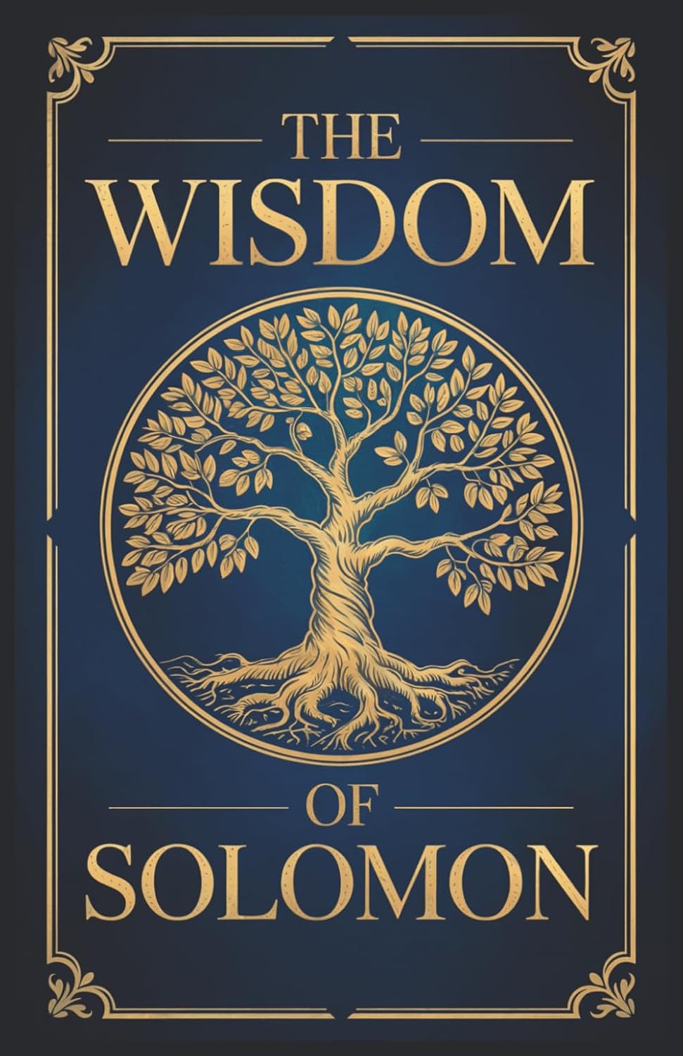 The Wisdom of Solomon also known as The Book of Wisdom (Christian Writings and Commentaries)