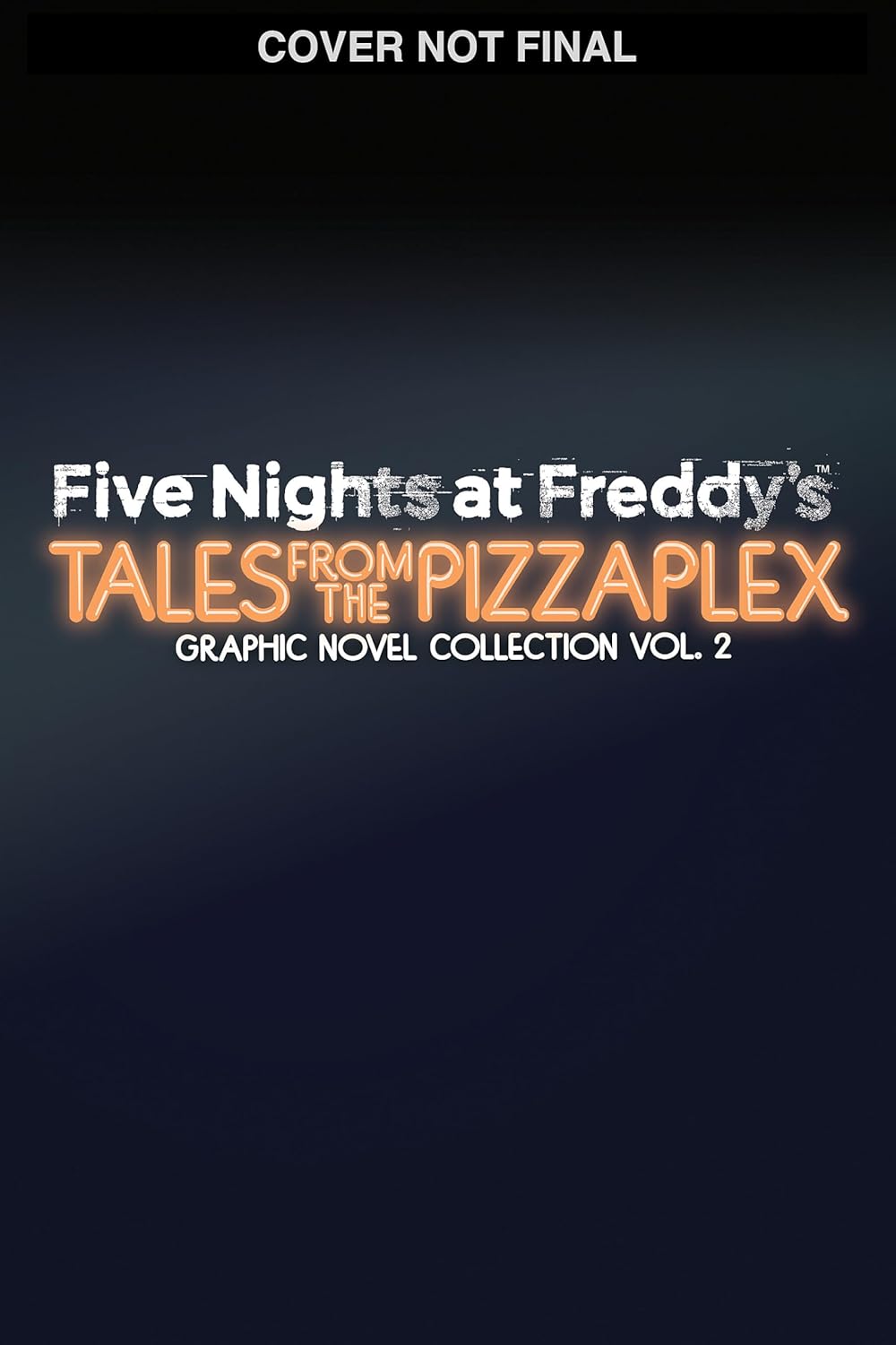 Five Nights at Freddy's: Tales from the Pizzaplex Graphic Novel Collection Vol. 2 (Five Nights at Freddy's Graphic Novels)