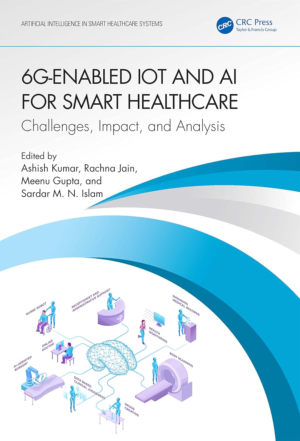 6G-Enabled IoT and AI for Smart Healthcare (Artificial Intelligence in Smart Healthcare Systems)