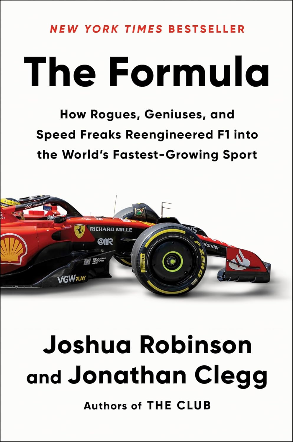 The Formula: How Rogues, Geniuses, and Speed Freaks Reengineered F1 into the World's Fastest-Growing Sport―A High-Octane History of Formula 1's Rise in America, Racing Culture, and Engineering Marvels