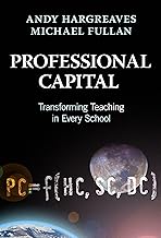 Professional Capital: Transforming Teaching in Every School