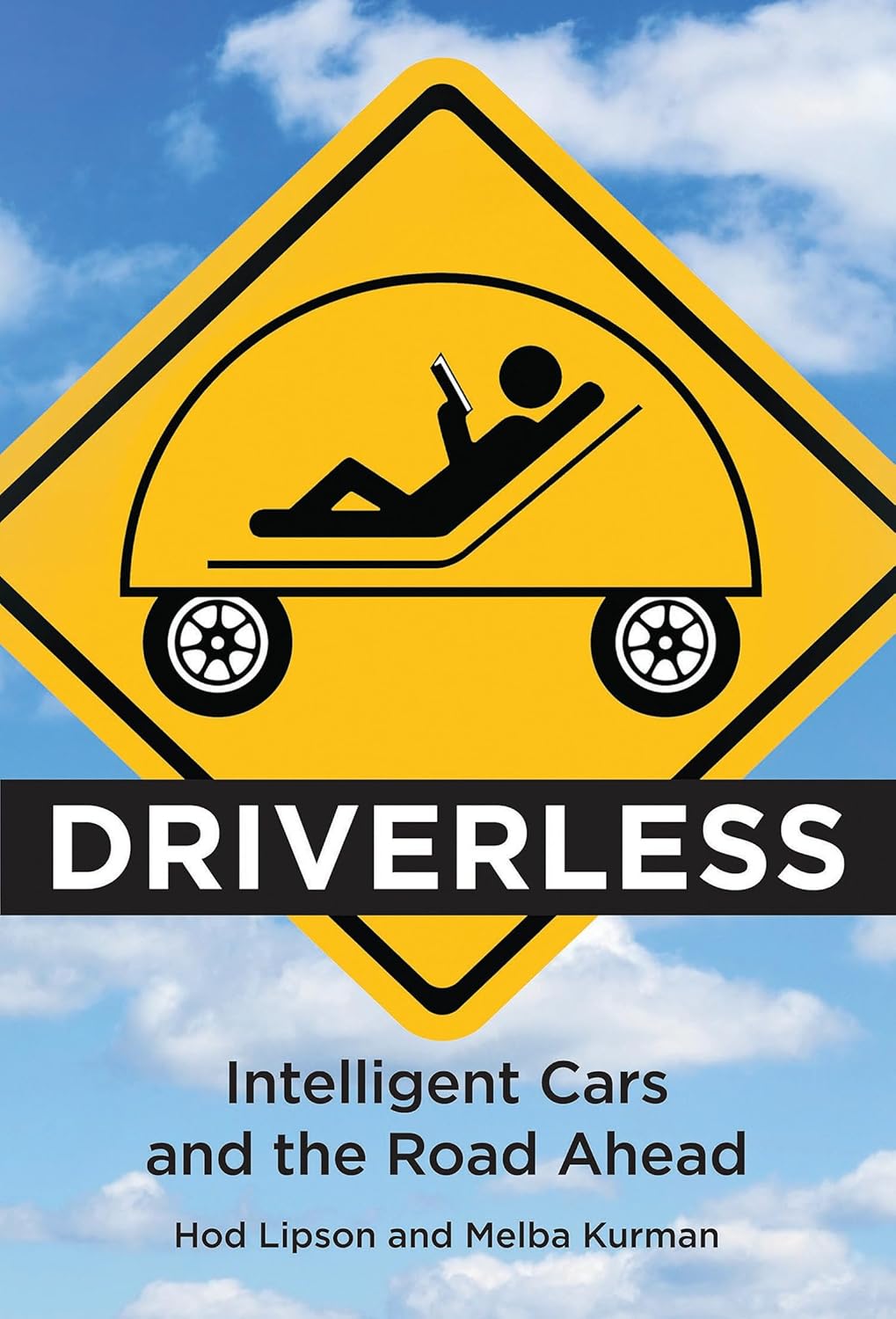 Driverless: Intelligent Cars and the Road Ahead (Mit Press)