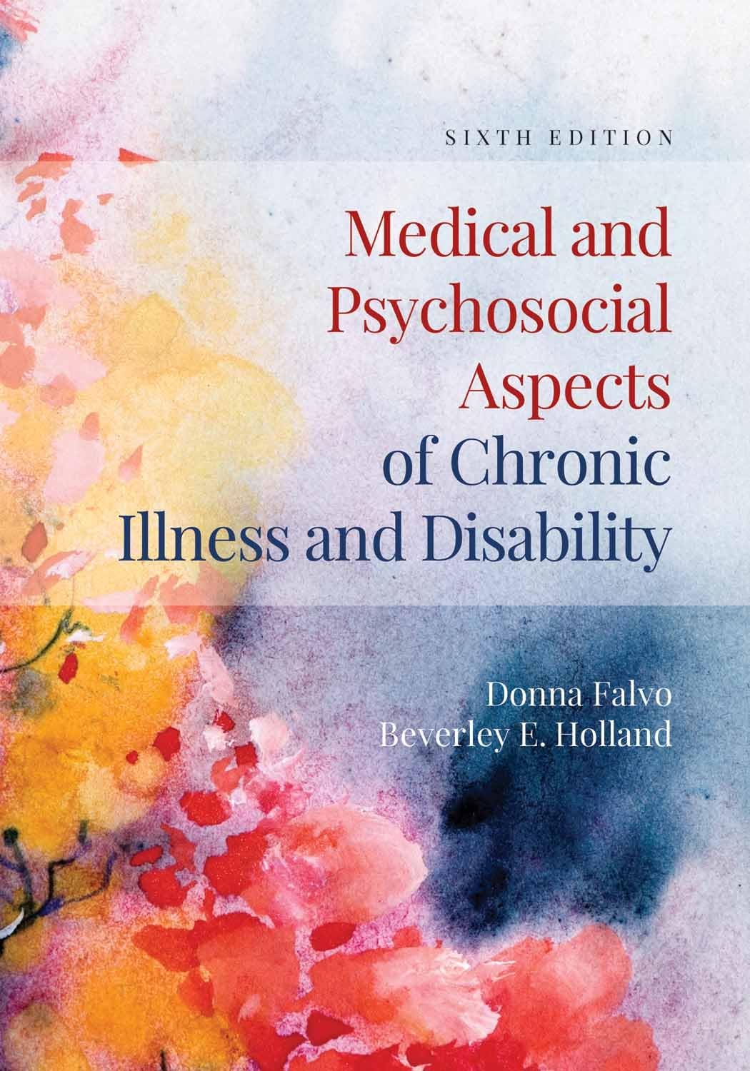 Medical and Psychosocial Aspects of Chronic Illness and Disability: .