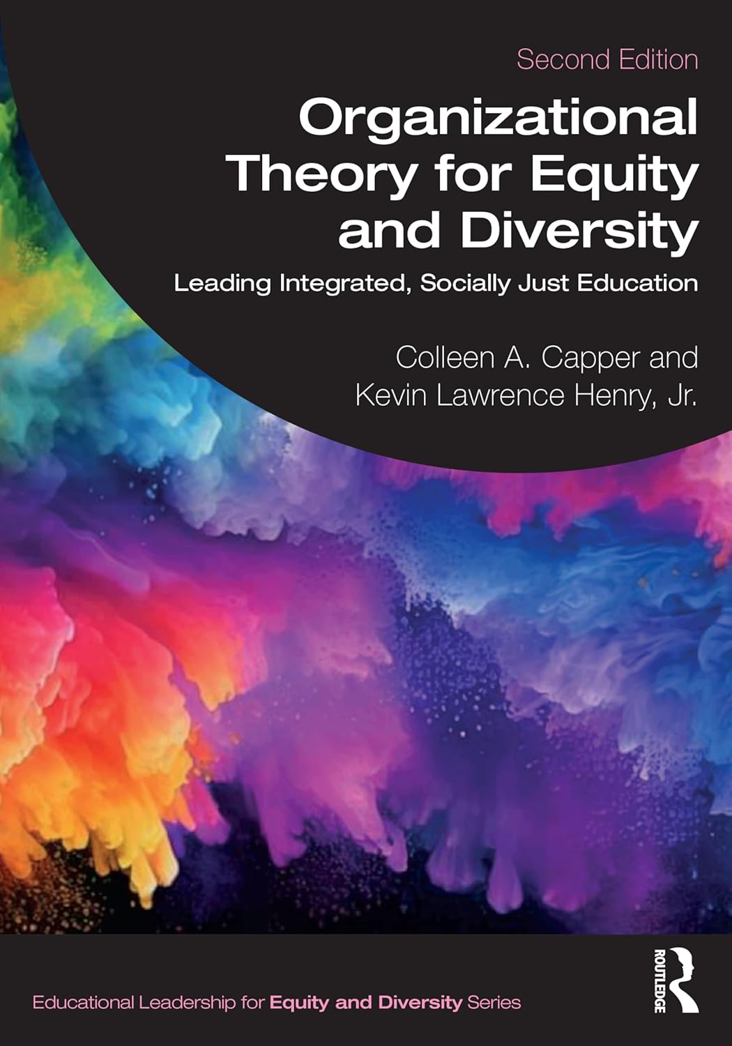 Organizational Theory for Equity and Diversity (Educational Leadership for Equity and Diversity)
