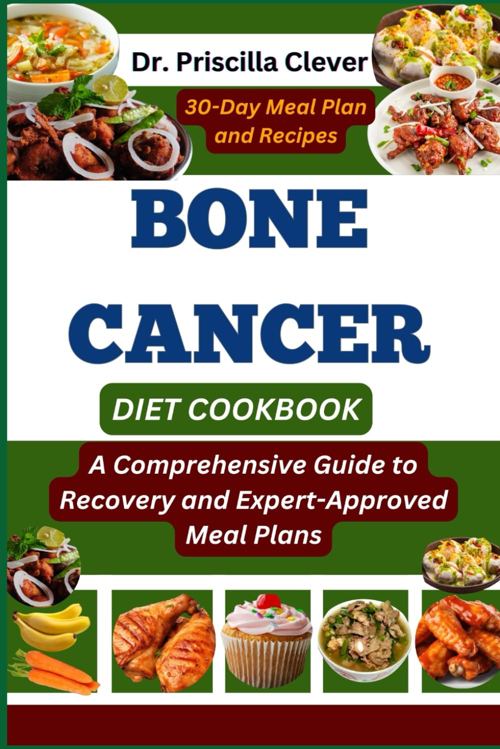 Bone Cancer Diet Cookbook: A Comprehensive Guide to Recovery and Expert-Approved Meal Plans