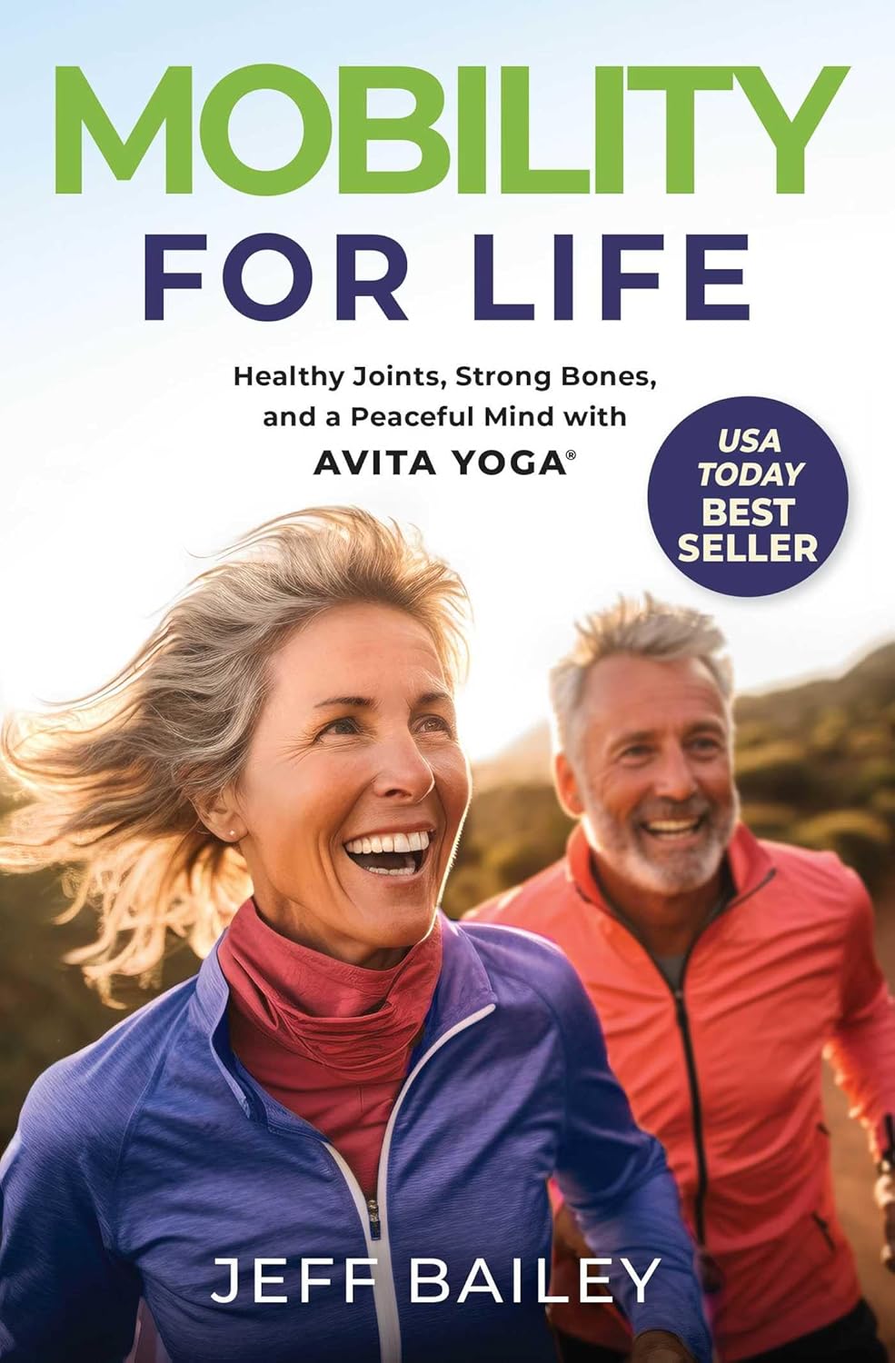 Mobility for Life: Healthy Joints, Strong Bones, and a Peaceful Mind with Avita Yoga