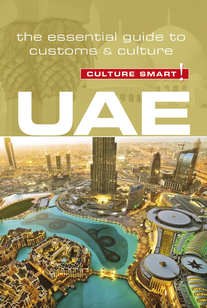 UAE - Culture Smart!: the Essential Guide to Customs & Culture