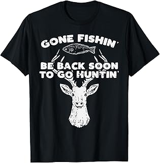 Cool Fishing Back Soon Hunting Deer Elk Hunter Buck Gift T-Shirt