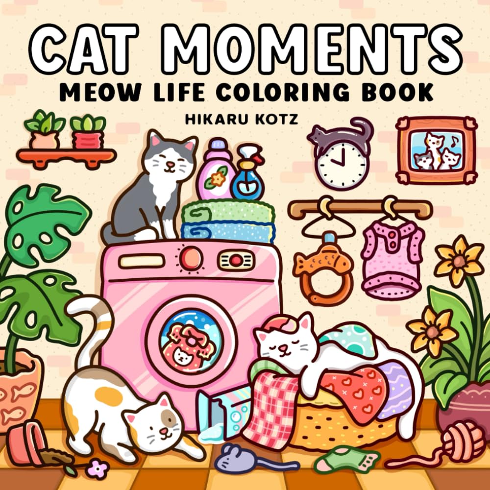 Cat Moments: Meow Life Coloring Book for Adults and Teens (Cat & Dog Coloring Book)