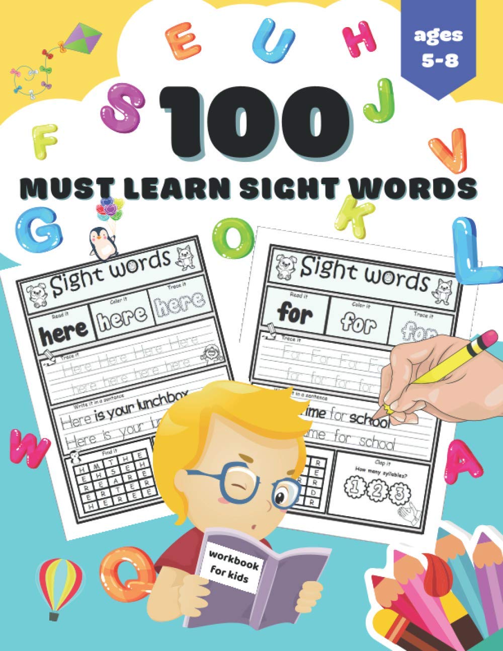 100 Must Learn Sight Words Workbook for Kids: 100 High Frequency Words For Kids Learning To Write & Read. | Educational Worksheets Word Tracing ... Kindergarden Workbooks 1st 2nd Grade Workbook
