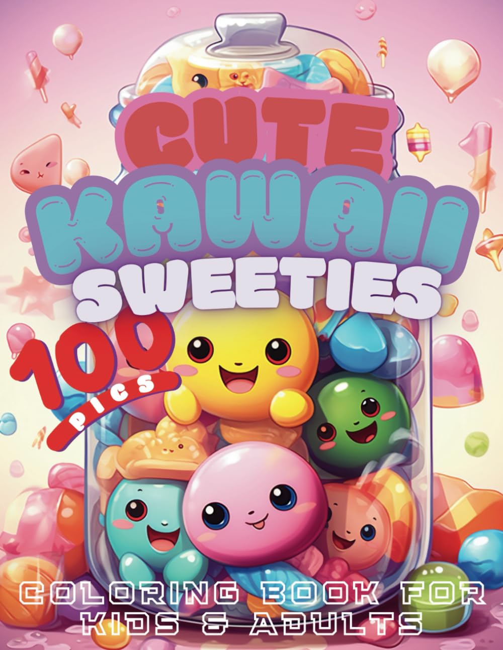 Cute Kawaii Sweeties - 100 Pics: Bold & Easy Coloring Book for Adults and Teens, Comfy and Simple Designs of Cute Animals for Relaxation