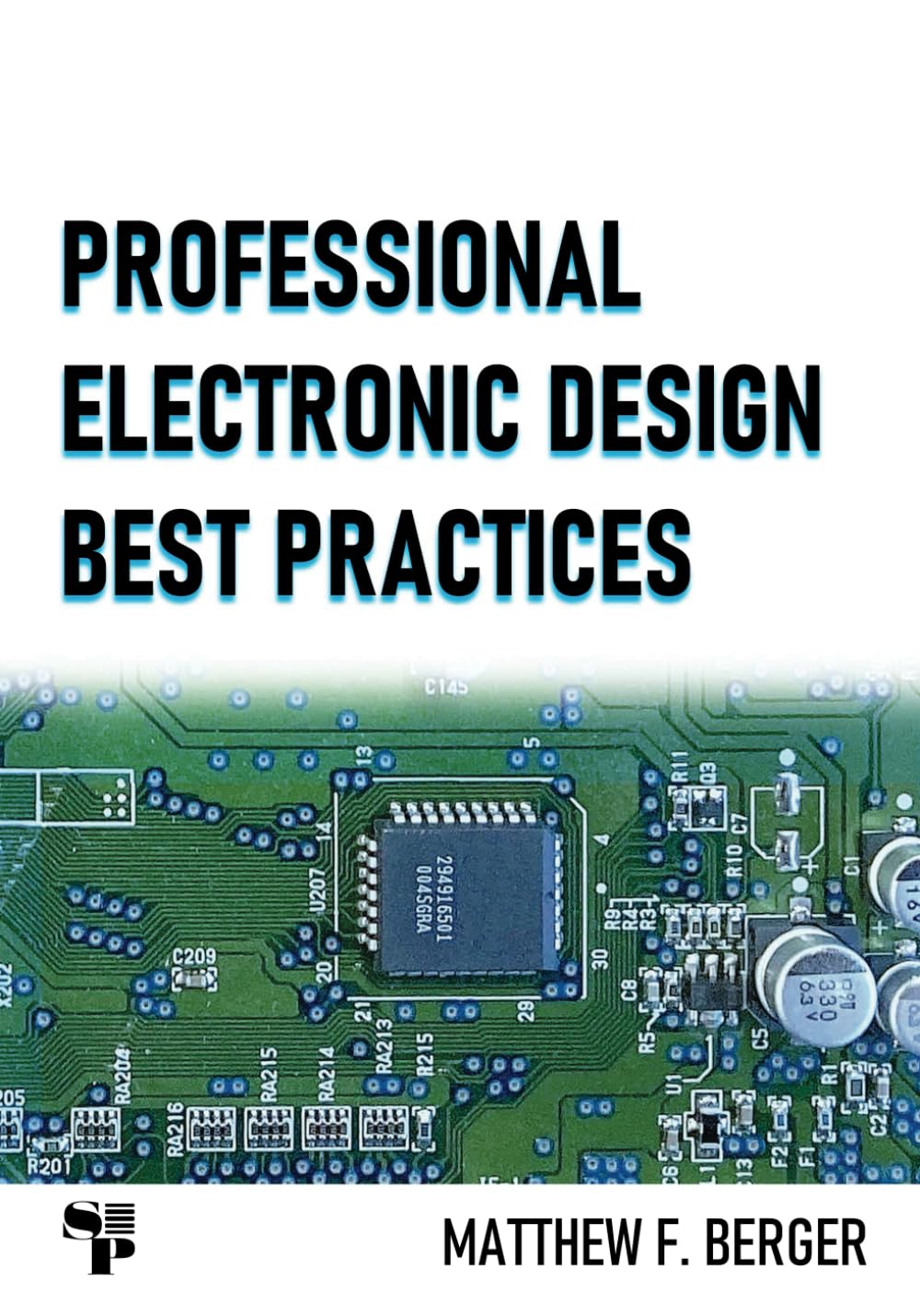 Professional Electronic Design Best Practices