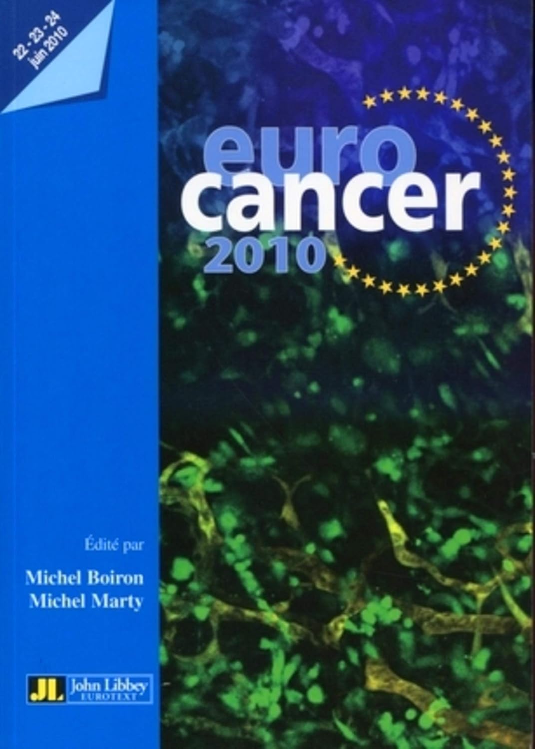 EUROCANCER 2010. 22-23-24 JUIN 2010.: 22-23-24 JUIN 2010