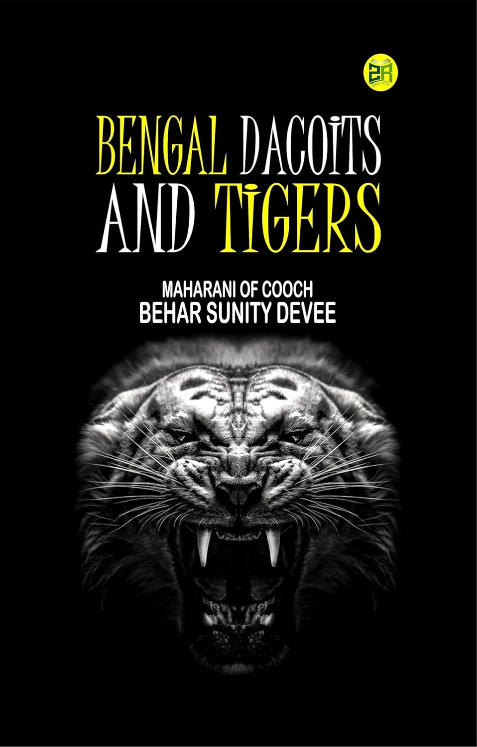 Bengal Dacoits and Tigers