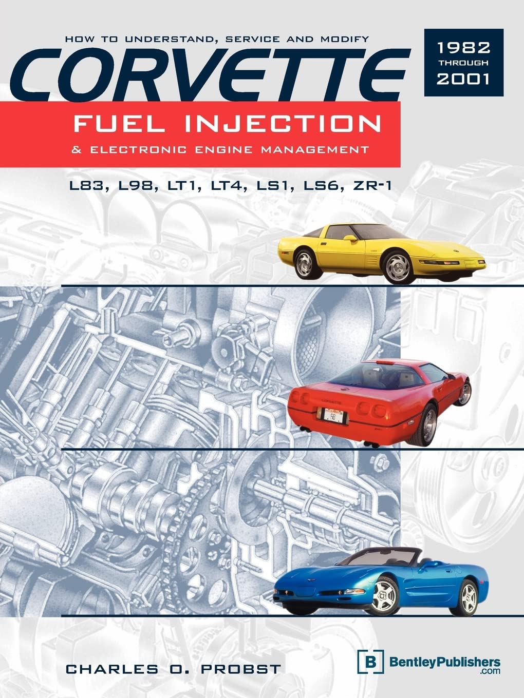Corvette Fuel Injection & Electronic Engine Control: 1982 through 2001