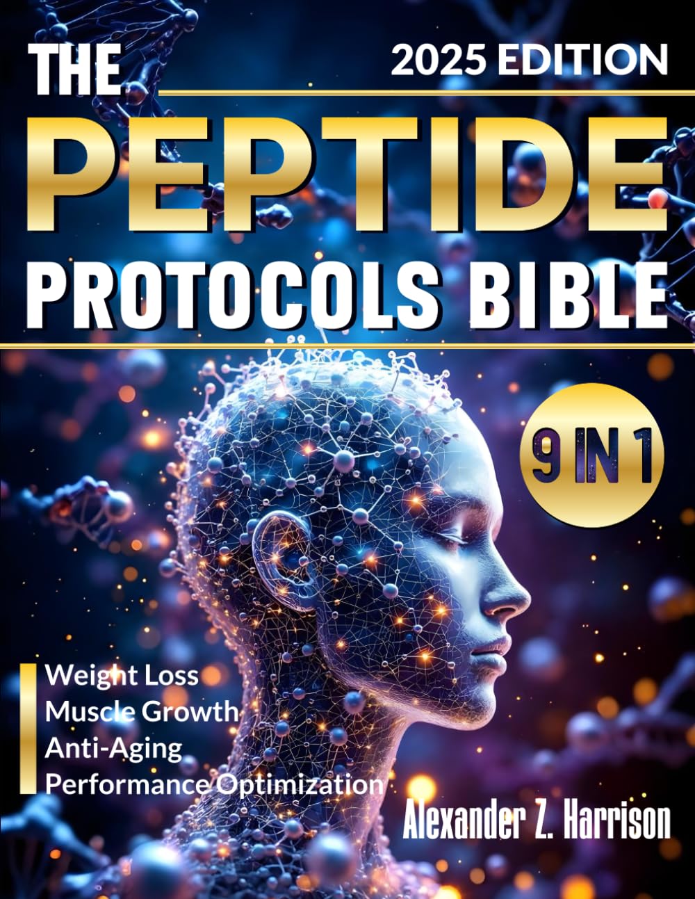 The Peptide Therapy Protocols Bible: Ultimate Guide to BPC-157, TB-500 & Essential Peptides | Evidence-Based Handbook for Weight Loss, Muscle Growth, Anti-Aging & Performance Optimization