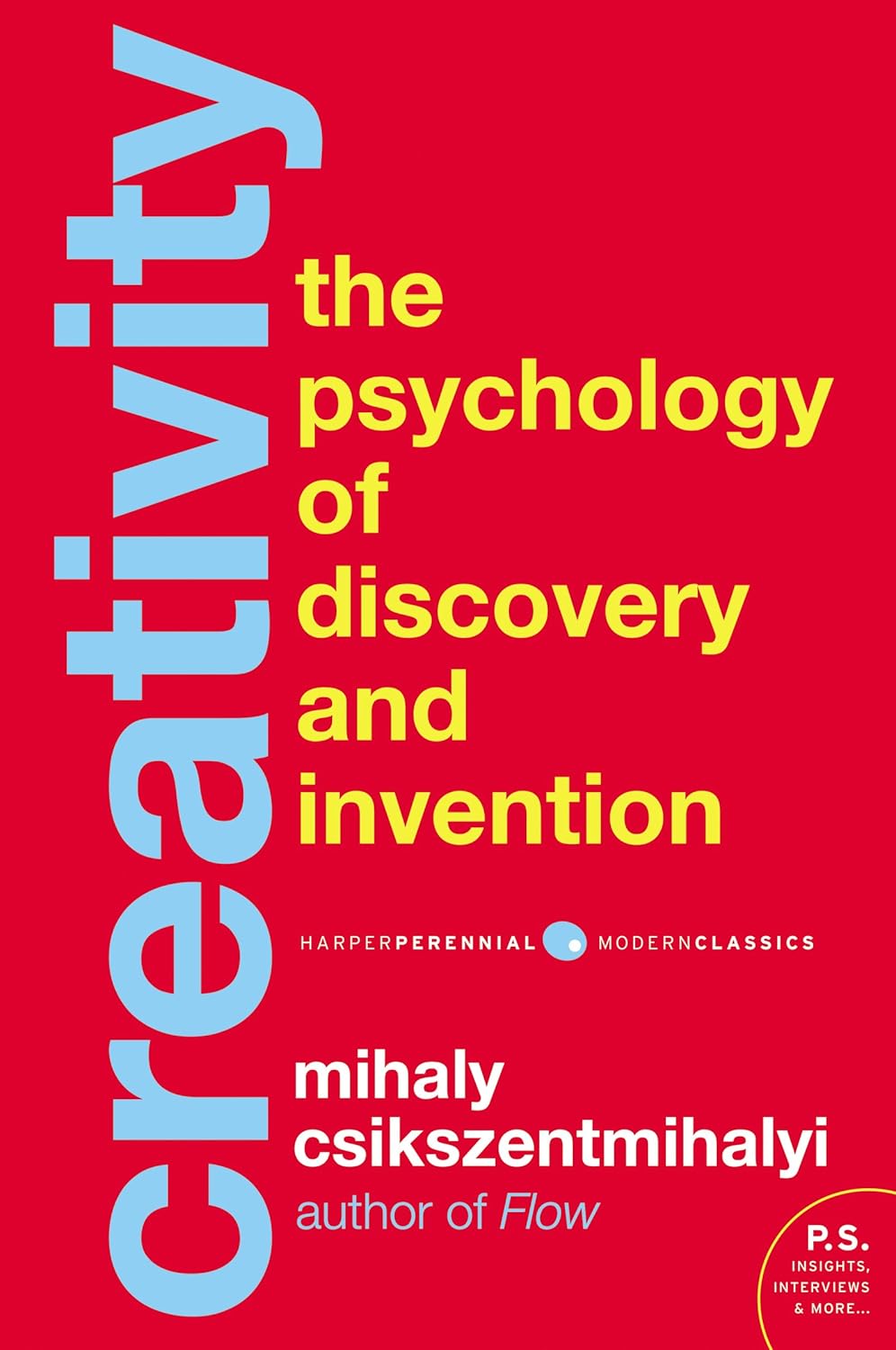 Creativity: Flow and the Psychology of Discovery and Invention