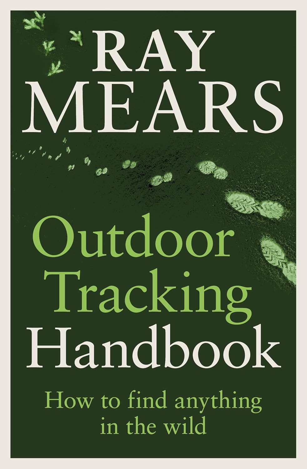 Outdoor Tracking Handbook: How to find anything in the wild