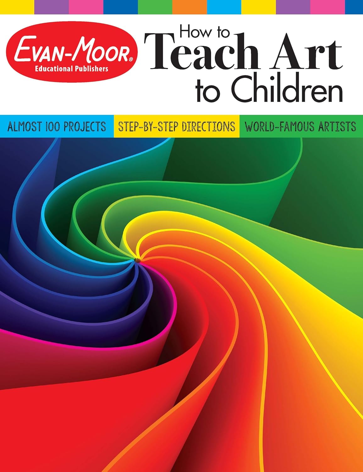 Evan-Moor How to Teach Art to Children, Grades 1-6, Learn and Use Elements of Art, Line, Shape, Color, Value, Texture, Form, & Space, Teaching Edition, Reproducible (Art Resources)