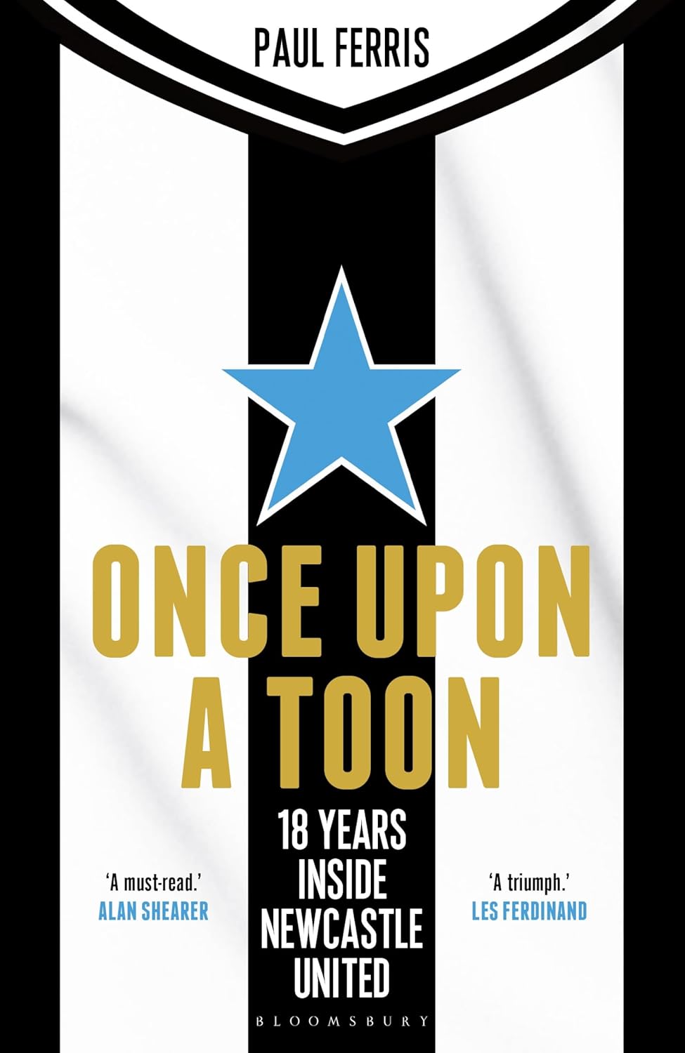 Once Upon a Toon: 18 Years Inside Newcastle United