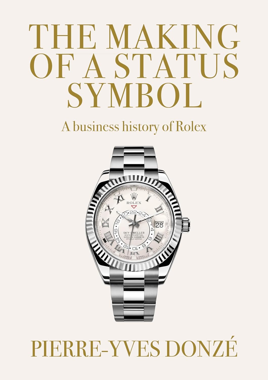 The Making of a Status Symbol: A Business History of Rolex