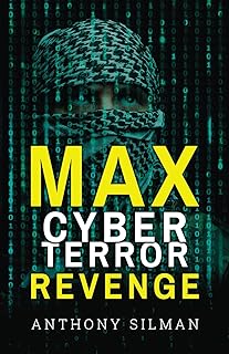 Max Cyber Terror Revenge (Max's Revenge Technothriller Series)