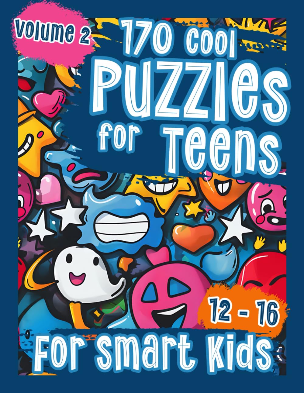 Puzzle Book for Teens 12-16: 170 Riddles with Logic Puzzles, Quizzes, Word Search, Cryptograms, Mazes, Crosswords & More for Smart Kids
