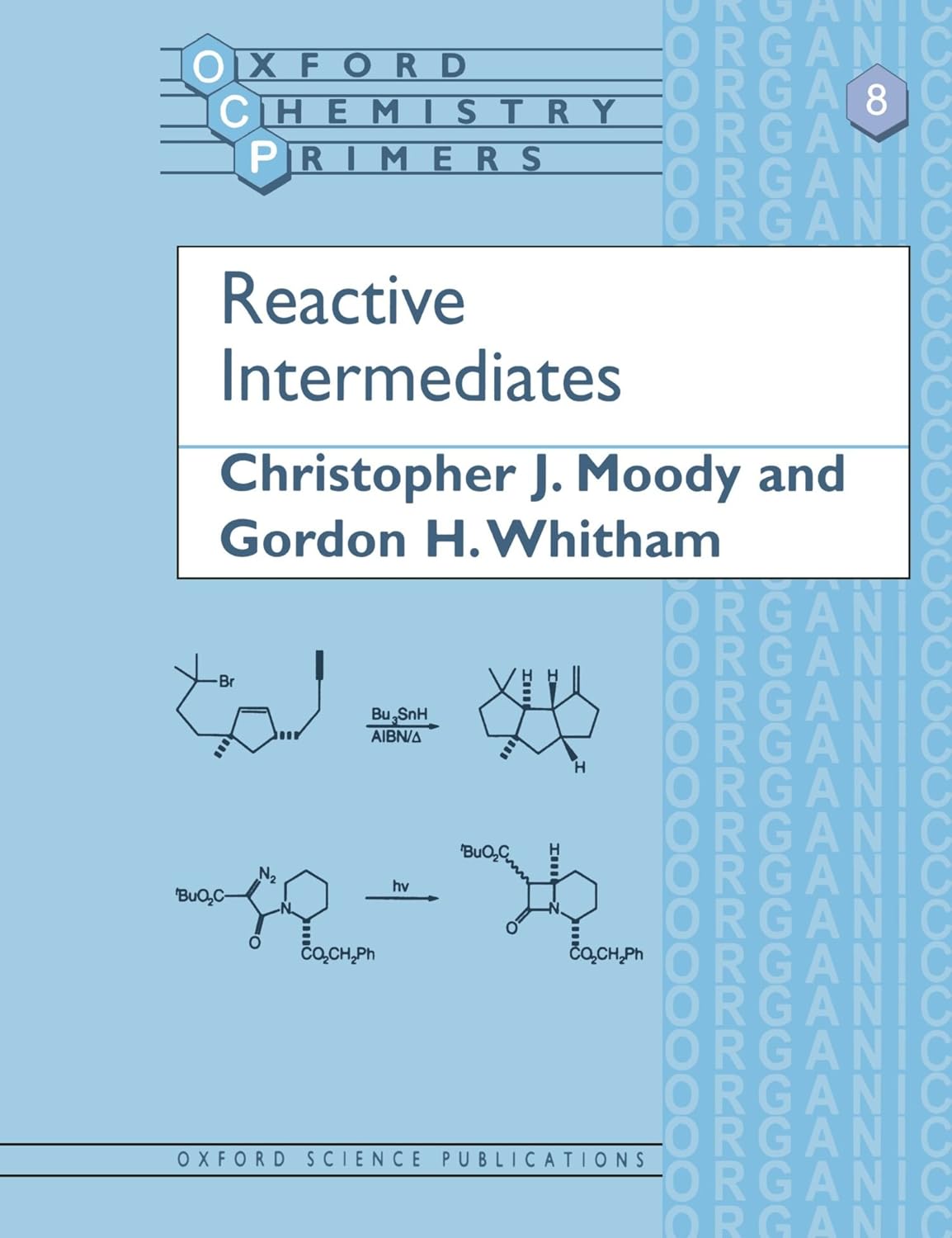 Reactive Intermediates (Oxford Chemistry Primers)