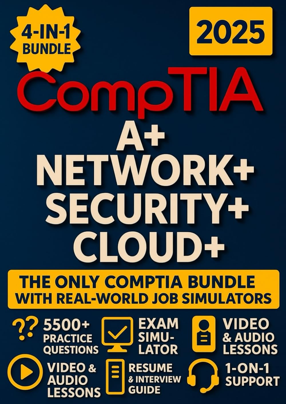CompTIA Security+, A+, Network+ & Cloud+ Exam Prep (4-in-1): The Most Complete and Powerful Guide [VIDEO & AUDIO + LABS + FULL-LENGTH TESTS + CAREER & RESUME GUIDE + 24 WEEKLY DRILLS & EXAM SIMULATOR]